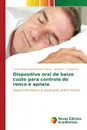 Dispositivo oral de baixo custo para controle do ronco e apneia - de Mendonça Abreu Victor Manoel, Canabarro. Antônio C.