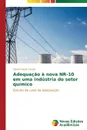 Adequacao a nova NR-10 em uma industria do setor quimico - Duarte Edson Anício