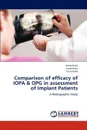 Comparison of efficacy of IOPA & OPG in assessment of Implant Patients - Geeta Kalra, Vimal Kalia, Tarun Kalra