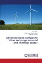 Advanced Nano Composite Cation Exchange Material and Chemical Sensor - Khan Anish, Khan Aftab Aslam Parwaz, Asiri Abdullah M.