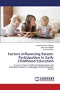 Factors Influencing Parent-Participation in Early Childhood Education - Kang'ara Hannah Wanjiku, Muthee John Victor, Kaniaru Samuel