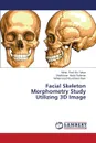 Facial Skeleton Morphometry Study Utilizing 3D Image - Bin Yahya Mohd Rosli, Abdul Rahman Shaifulizan, Alam Mohammad Khursheed