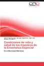 Condiciones de Vida y Salud de Los Maestros de La Ensenanza Especial - Idalia Triana Casado, Nereyda Rojo P. Rez, Mar a. Del Carmen Pr a. Barro