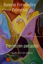 Perito en pecados - Ramon Fernandez Palmeral