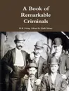 A Book of Remarkable Criminals - H.B. Irving, Herb Maxey