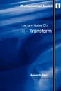 Lecture notes on Z-Transform - Refaat El Attar