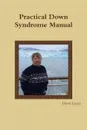 Practical Down Syndrome Manual - Dawn Lucan