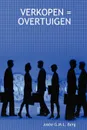 VERKOPEN . OVERTUIGEN - Josée G.M.L. Berg