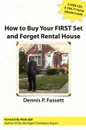 How to Buy Your FIRST Set and Forget Rental House - Dennis Fassett