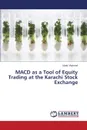 MACD as a Tool of Equity Trading at the Karachi Stock Exchange - Waheed Abdul