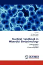 Practical Handbook in Microbial Biotechnology - M. Jane, M. Valan Arasu, V. Duraipandiyan