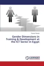Gender Dimensions in Training & Development at the ICT Sector in Egypt - Khayyat Rozana