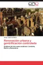 Renovacion Urbana y Gentrificacion Controlada - Lopez De Obeso Jorge