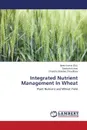 Integrated Nutrient Management In Wheat - Kumar Santosh, Choudhary Chandra Shekhar