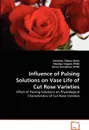 Influence of Pulsing Solutions on Vase Life of Cut Rose Varieties - Shimeles Tilahun Betre, Tekalign Tsegaw (PhD), Glenn Humphries (PhD)