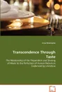 Transcendence Through Taste - Erica Reisenwitz