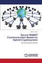 Secure Manet Communication Based on Hybrid Cryptosystem - Amin Noor Ul