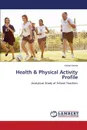 Health & Physical Activity Profile - Verma Kavita