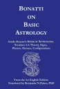 Bonatti on Basic Astrology - Guido Bonatti, Benjamin N. Dykes