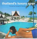 Thailand's Luxury Spas - Chamsai Jotisalikorn