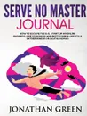 Serve No Master Journal - Jonathan Green