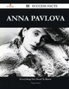 Anna Pavlova 92 Success Facts - Everything You Need to Know about Anna Pavlova - Virginia Marsh