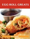Egg Roll Greats. Delicious Egg Roll Recipes, the Top 49 Egg Roll Recipes - Jo Franks