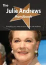The Julie Andrews Handbook - Everything You Need to Know about Julie Andrews - Emily Smith