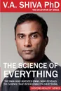 The Science of Everything - V. A. Shiva Ayyadurai