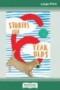 Stories For 6 Year Olds (16pt Large Print Edition) - Various Authors