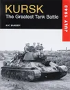 Kursk: The Greatest Tank Battle - Barbier M. K.