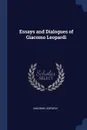 Essays and Dialogues of Giacomo Leopardi - Giacomo Leopardi