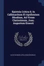 Epistola Critica Ii. In Callimachum Et Apollonium Rhodium, Ad Virum Clarissimum, Joan. Augustum Ernesti - David Ruhnken, Apollonius (Rhodius)