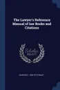 The Lawyer's Reference Manual of law Books and Citations - Charles C. 1842-1913 Soule