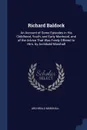 Richard Baldock. An Account of Some Episodes in His Childhood, Youth, and Early Manhood, and of the Advice That Was Freely Offered to Him. by Archibald Marshall - Archibald Marshall
