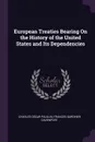 European Treaties Bearing On the History of the United States and Its Dependencies - Charles Oscar Paullin, Frances Gardiner Davenport