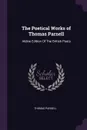 The Poetical Works of Thomas Parnell. Aldine Edition Of The British Poets - Thomas Parnell