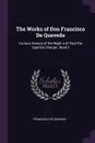 The Works of Don Francisco De Quevedo. Curious History of the Night a of Paul the Spanish Sharper. Book I - Francisco de Quevedo