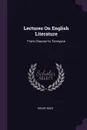 Lectures On English Literature. From Chaucer to Tennyson - Henry Reed