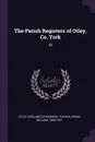 The Parish Registers of Otley, Co. York. 33 - England Otley, William Brigg