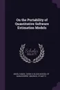 On the Portability of Quantitative Software Estimation Models - Tarek K Abdel-Hamid, Stuart E Madnick