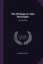 The Writings of John Burroughs. Far and Near - John Burroughs