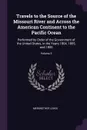 Travels to the Source of the Missouri River and Across the American Continent to the Pacific Ocean. Performed by Order of the Government of the United States, in the Years 1804, 1805, and 1806; Volume 3 - Meriwether Lewis
