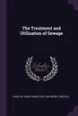 The Treatment and Utilisation of Sewage - Louis Coltman Parkes, William Henry Corfield