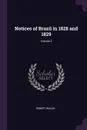 Notices of Brazil in 1828 and 1829; Volume 2 - Robert Walsh