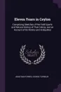 Eleven Years in Ceylon. Comprising Sketches of the Field Sports and Natural History of That Colony, and an Account of Its History and Antiquities - Jonathan Forbes, George Turnour