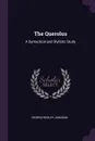 The Querolus. A Syntactical and Stylistic Study - George Wesley Johnson