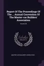 Report Of The Proceedings Of The ... Annual Convention Of The Master-car Builders' Association; Volume 38 - Master Car-Builders' Association