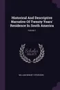 Historical And Descriptive Narrative Of Twenty Years' Residence In South America; Volume 1 - William Bennet Stevenson