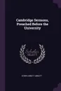 Cambridge Sermons, Preached Before the University - Edwin Abbott Abbott